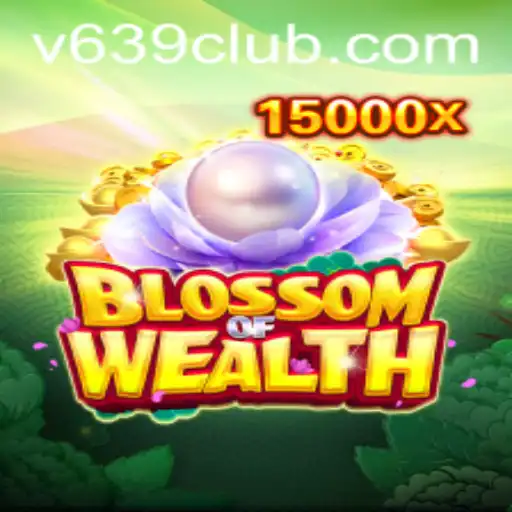 Blossom of Wealth: Exploring the Exciting World of 639club's Latest Game Sensation