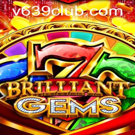 Discover the Exciting World of BrilliantGems and 639club
