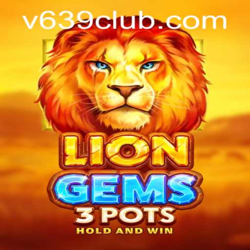 The Exhilarating World of LionGems3pots and Its Influence in 639club