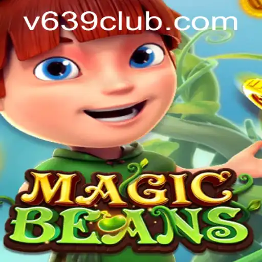 Exploring the Excitement of MAGICBEANS: A Thrilling Adventure with 639club