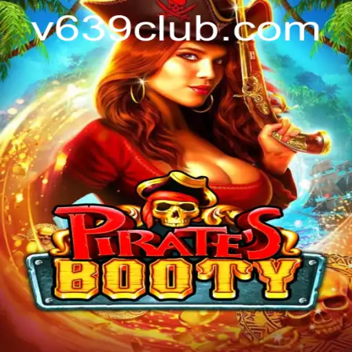 Exploring the Excitement of PiratesBooty: Dive into the Adventure with 639club