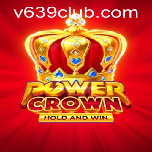 Unveiling PowerCrown: The Ultimate Gaming Experience at 639Club