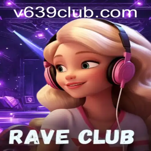 RaveClub: Experience the Ultimate Gaming Adventure with 639club